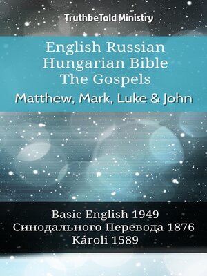cover image of English Russian Hungarian Bible--The Gospels--Matthew, Mark, Luke & John